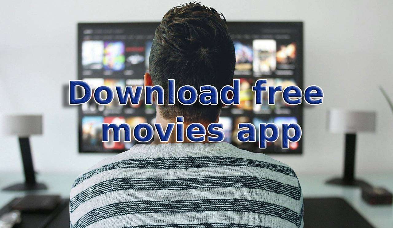 Download free movies app