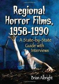 regional-horror-films-1958-1990-state-by-brian-albright-paperback-cover-art