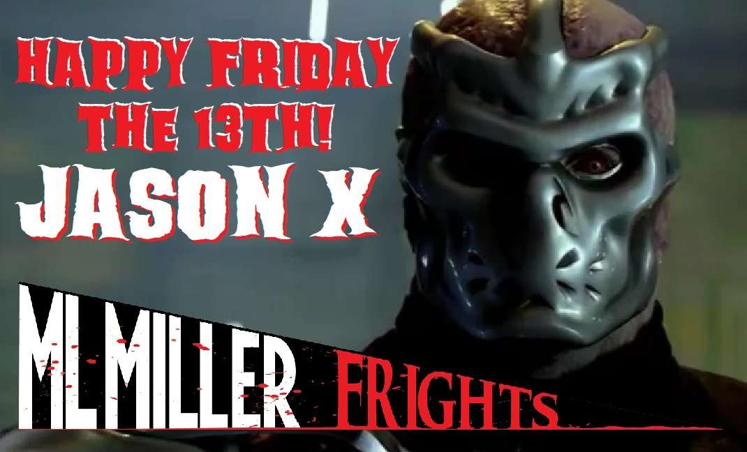 Happy Friday the 13th Looks at JASON X (2002) – A Retro-review!