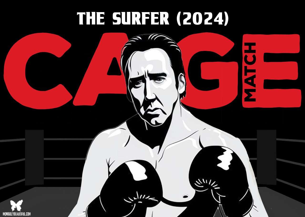 Cage Match: The Surfer (2024) - Morbidly Beautiful