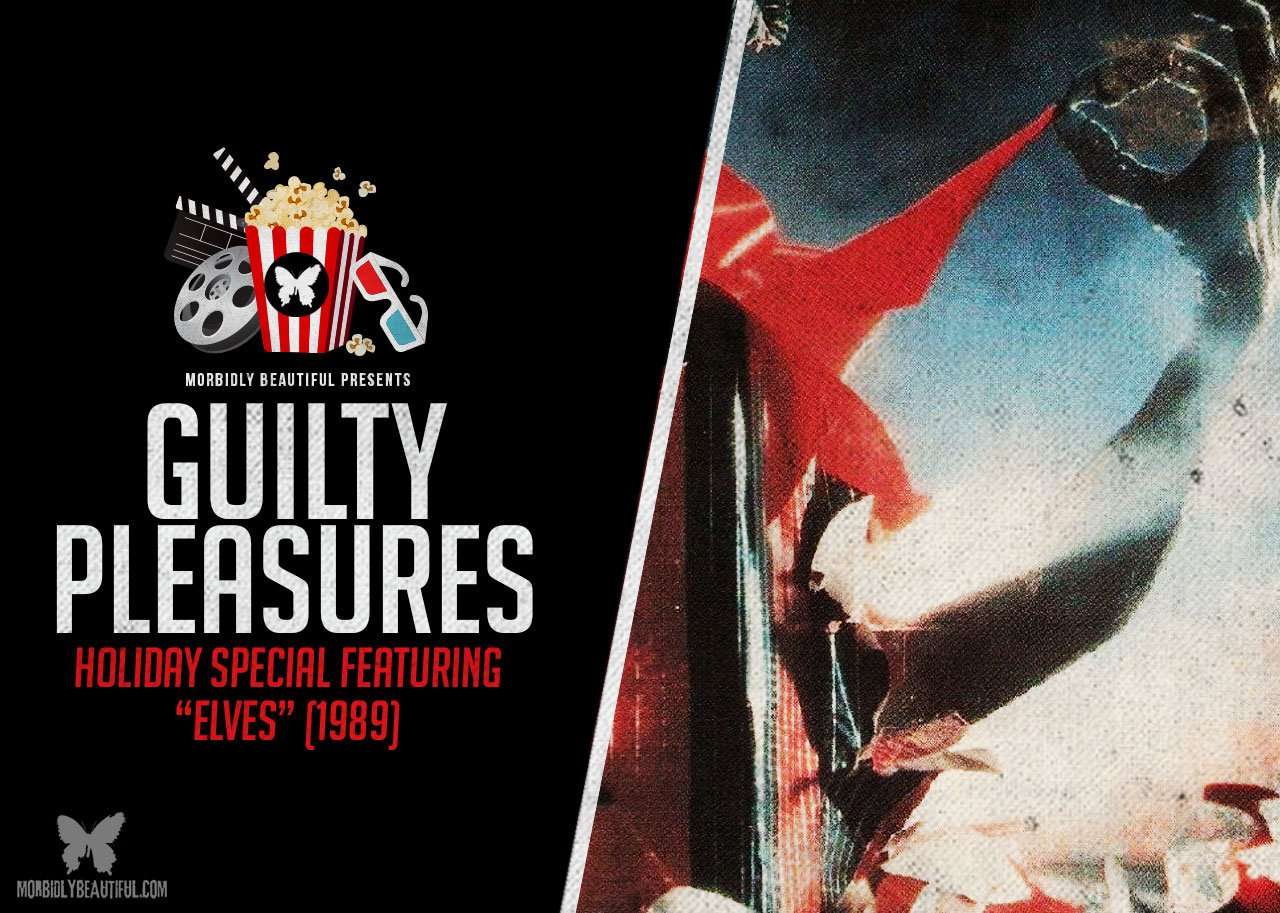Guilty Pleasures: Holiday Special (Elves, 1989) - Morbidly Beautiful