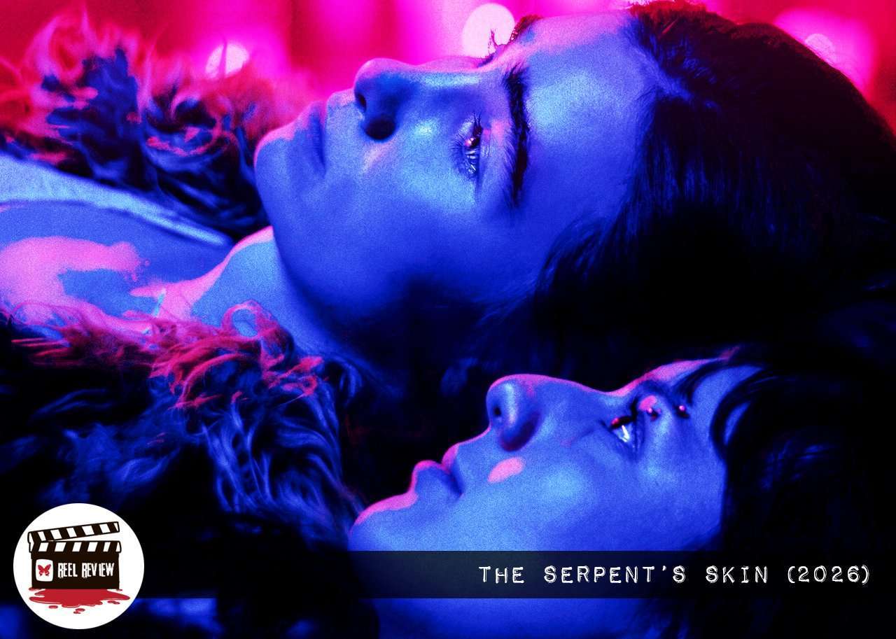 Reel Review: The Serpent’s Skin (2026) - Morbidly Beautiful