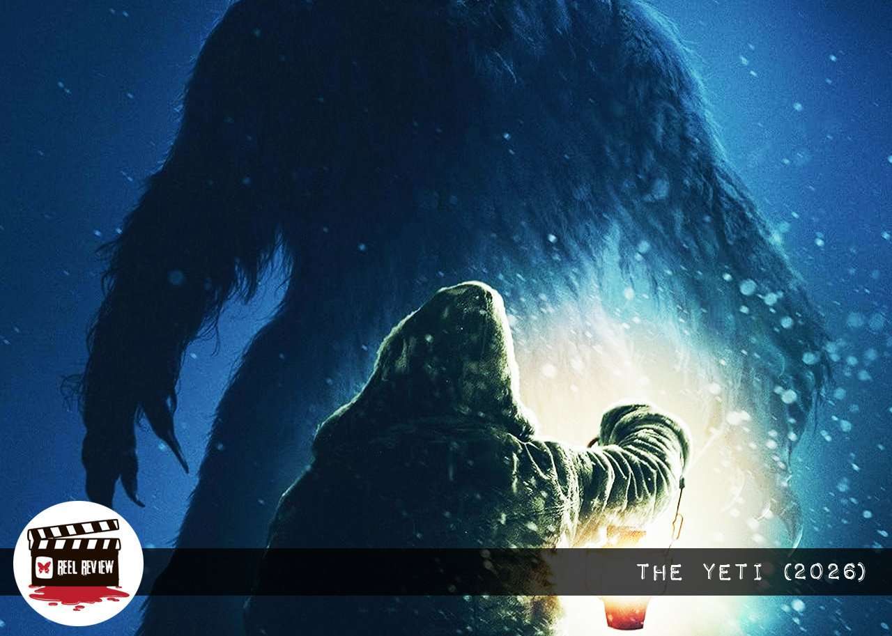 Reel Review: The Yeti (2026) - Morbidly Beautiful