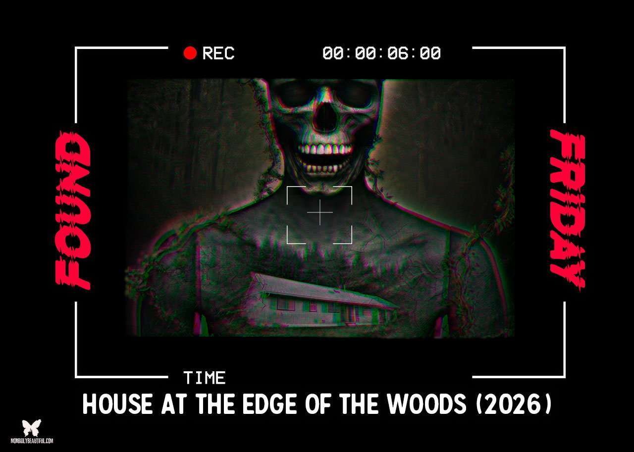 Found Friday: House at the Edge of the Woods (2026) - Morbidly Beautiful