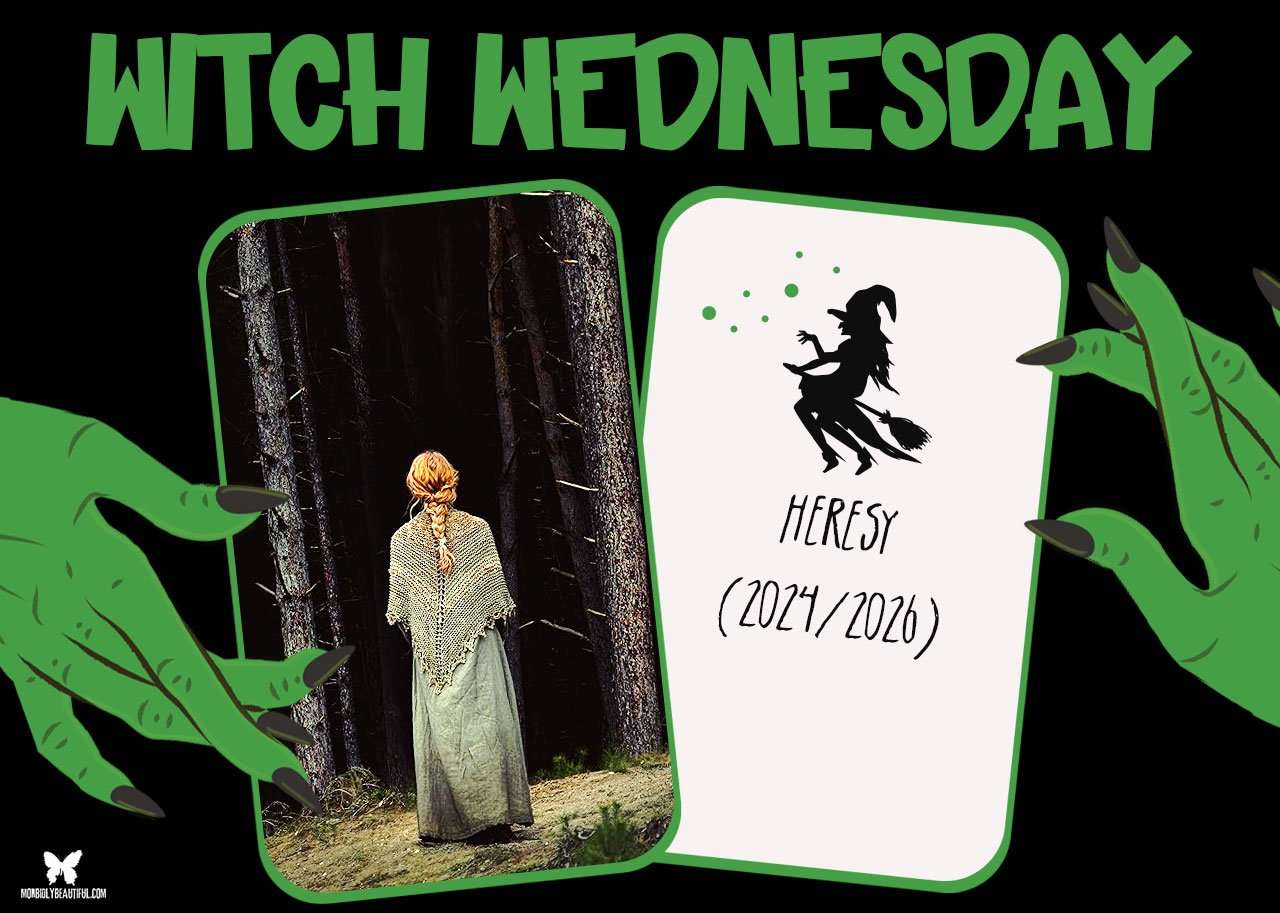 Witch Wednesday: Heresy (2024/2026) - Morbidly Beautiful