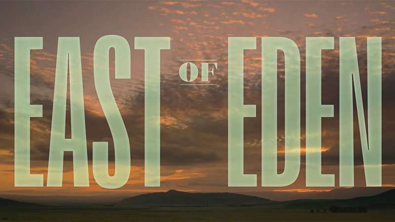 East of Eden Series Teaser