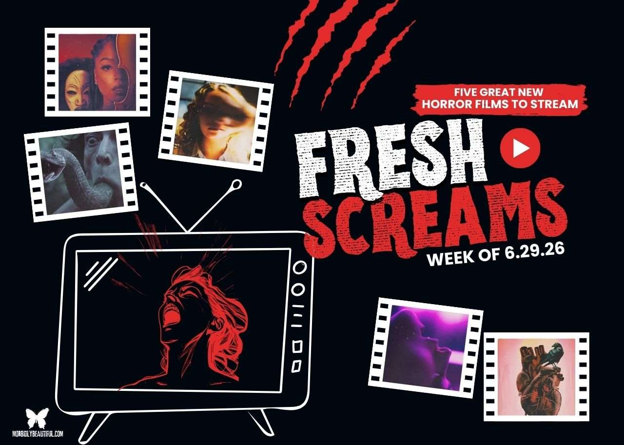 Fresh Screams: Five Horror Films to Stream (June 29-July 5) - Morbidly Beautiful