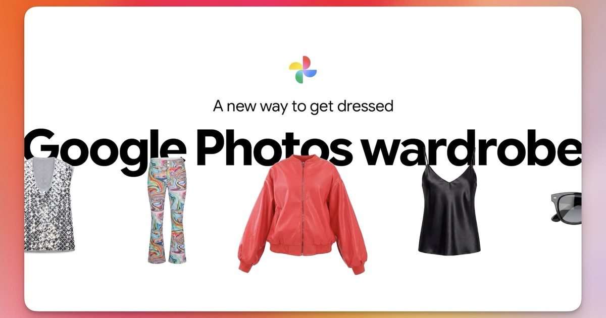 Google Photos will turn your pictures into a digital wardrobe that you can mix-and-match
