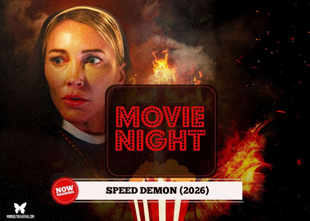 Movie Night: Speed Demon (2026) - Morbidly Beautiful