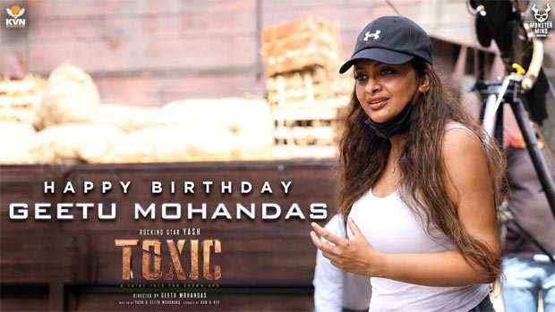 Team Toxic celebrates director Geetu Mohandas&rsquo; birthday with special BTS footage, watch