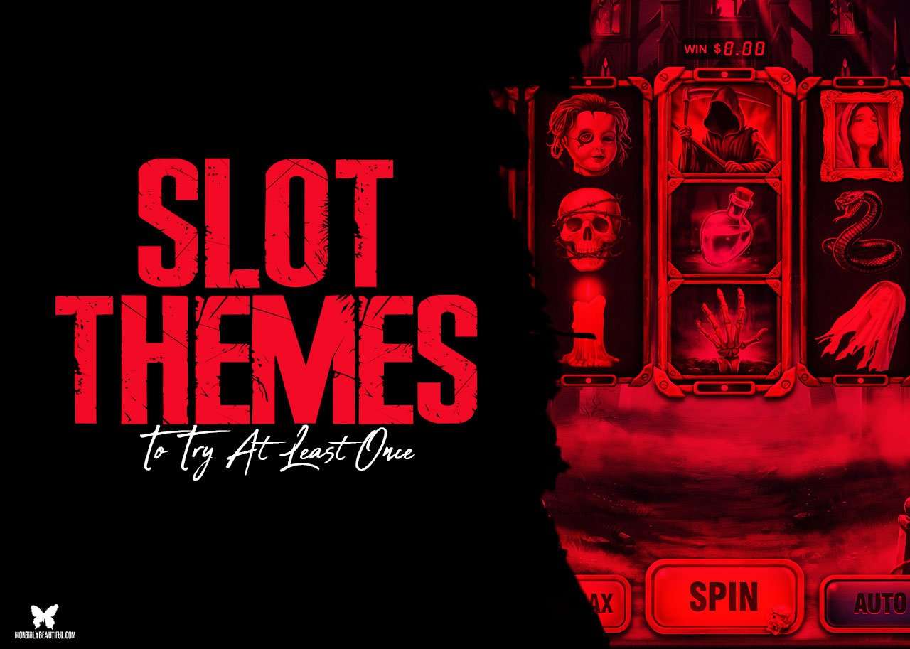 The Slot Themes To Try at Least Once - Morbidly Beautiful