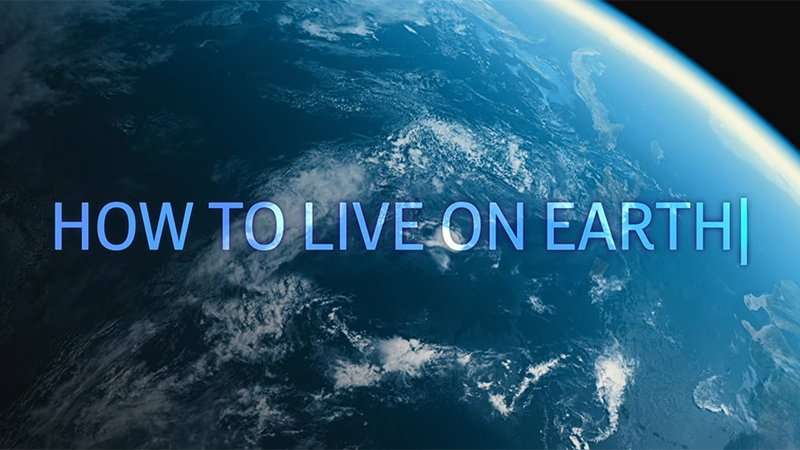 How to Live on Earth Doc Trailer