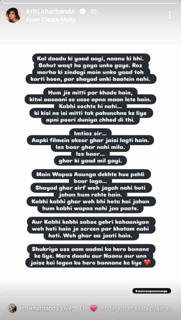 Kriti Kharbanda pens an emotional note after watching Imtiaz Ali&rsquo;s Main Vaapas Aaunga: &ldquo;Ghar ki yaad mil gayi&rdquo;
