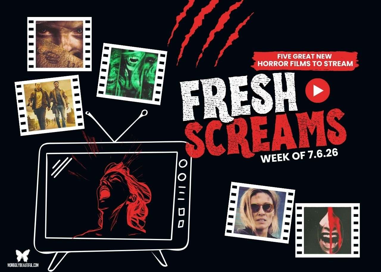 Fresh Screams: Five Horror Films to Stream (July 6-July 12) - Morbidly Beautiful