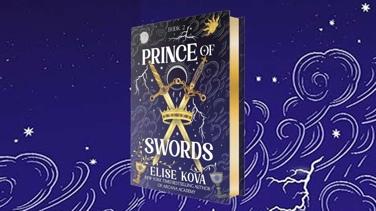 Win a Copy of Prince of Swords, the Thrilling Next Chapter in Elise Kova&rsquo;s Arcana Academy Series | Den of Geek